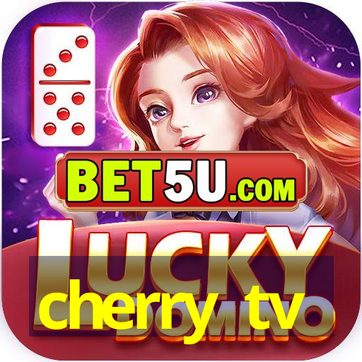 cherry tv